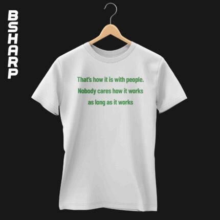 تیشرت Matrix طرح Nobody Cares How It Works - Image 2
