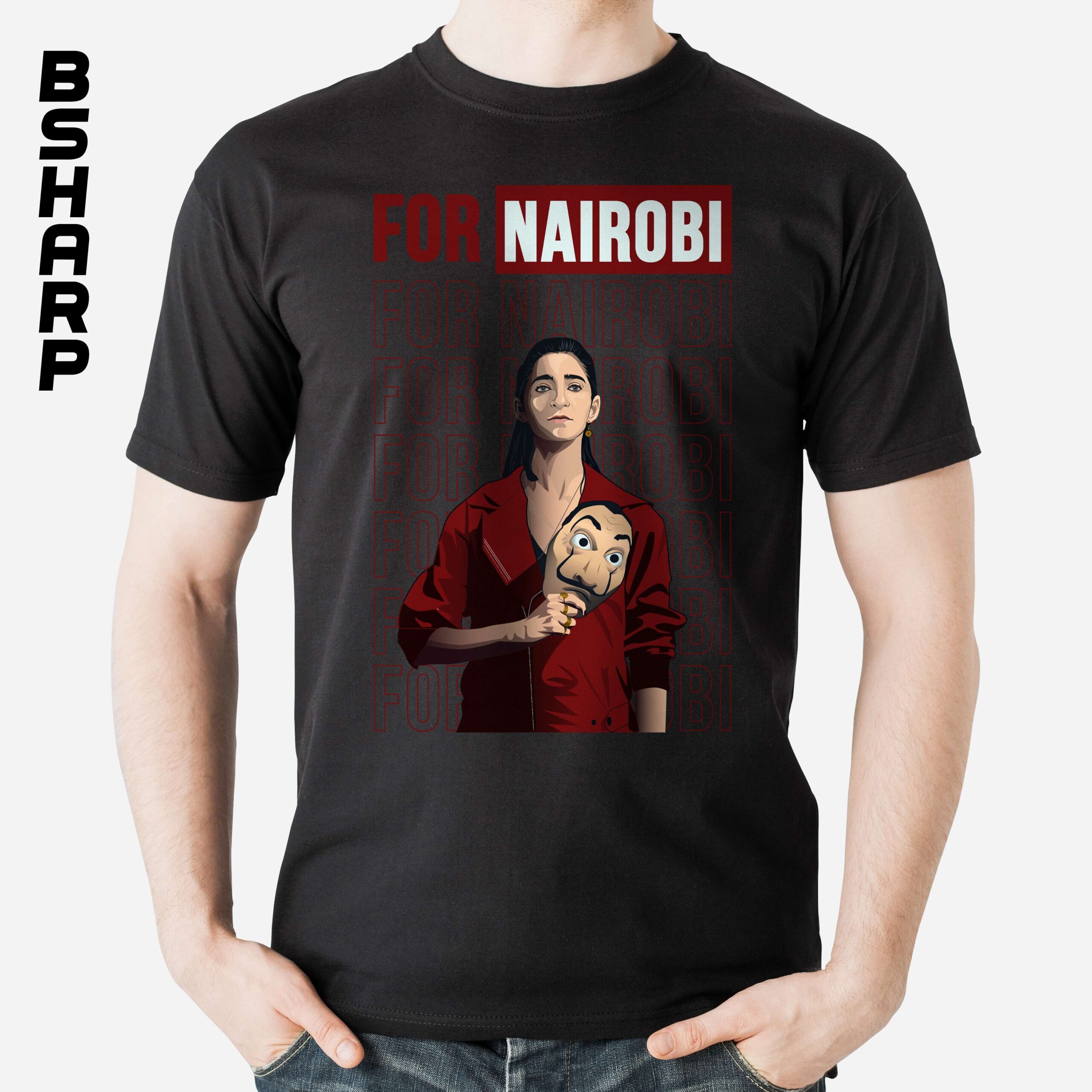 تیشرت Money Heist طرح For Nairobi