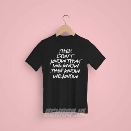 تیشرت Friends طرح We Know - Image 6