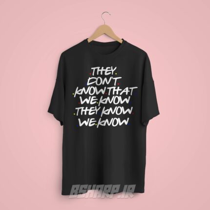 تیشرت Friends طرح We Know - Image 8