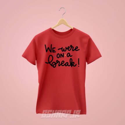 تیشرت Friends طرح We were on a BREAK - Image 3