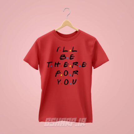 تیشرت Friends طرح I'll be there - Image 3