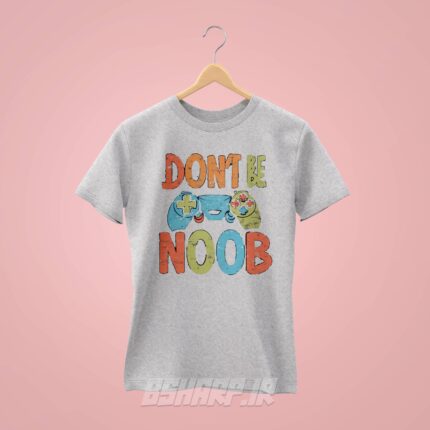 تیشرت Gamer طرح Don't Be Noob - Image 5