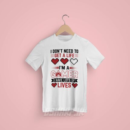 تیشرت Gamer طرح I Have Lots Of Lives - تصویر 7