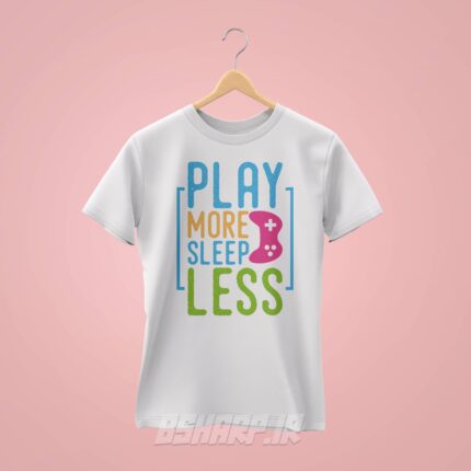تیشرت Gamer طرح Play More Sleep Less - Image 2