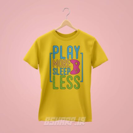 تیشرت Gamer طرح Play More Sleep Less - Image 4